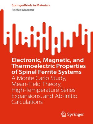 cover image of Electronic, Magnetic, and Thermoelectric Properties of Spinel Ferrite Systems